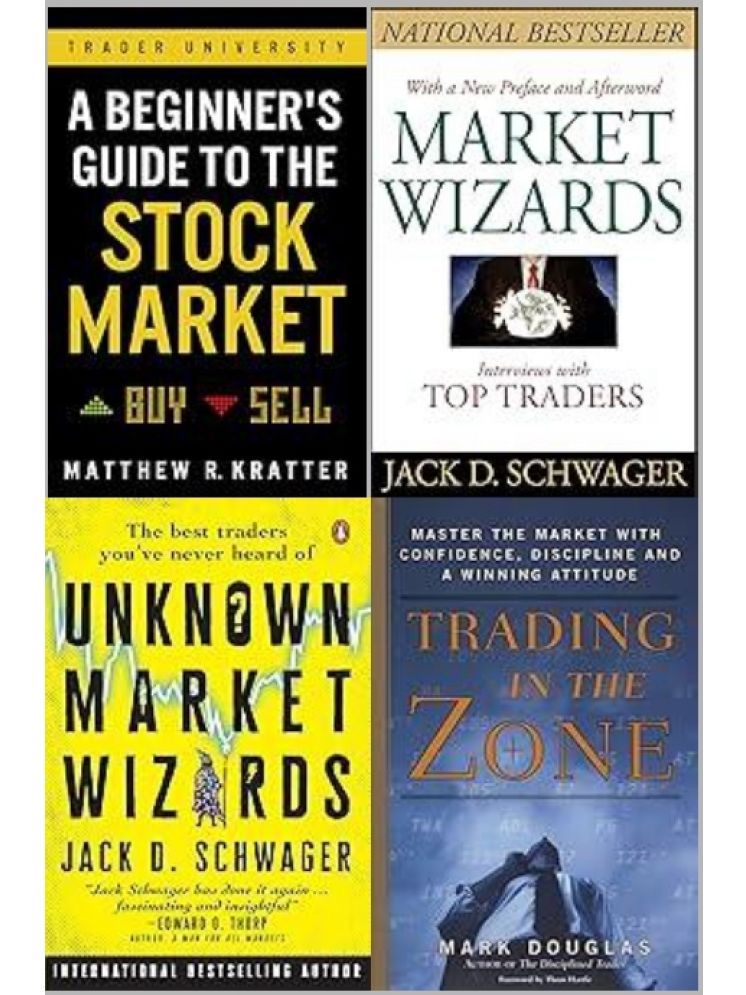     			A Beginner's Guide to the Stock Market + Unknown Market Wizards + Market Wizards: Interviews with Top Traders  + Trading in the Zone