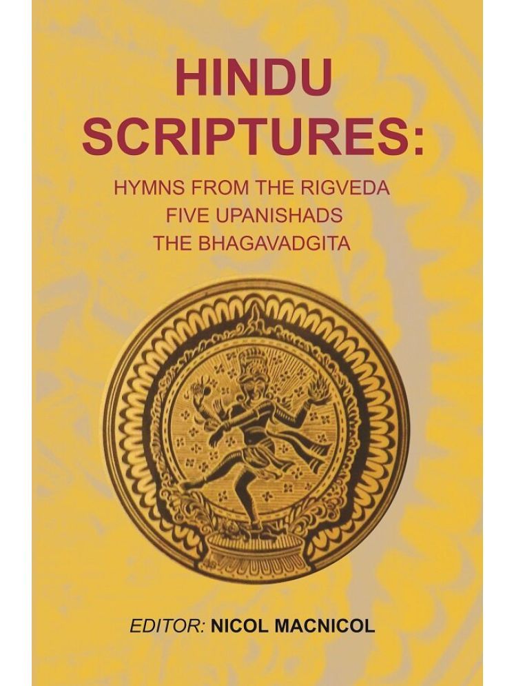     			Hindu Scriptures: Hymns from the Rigveda five Upanishads the Bhagavadgita