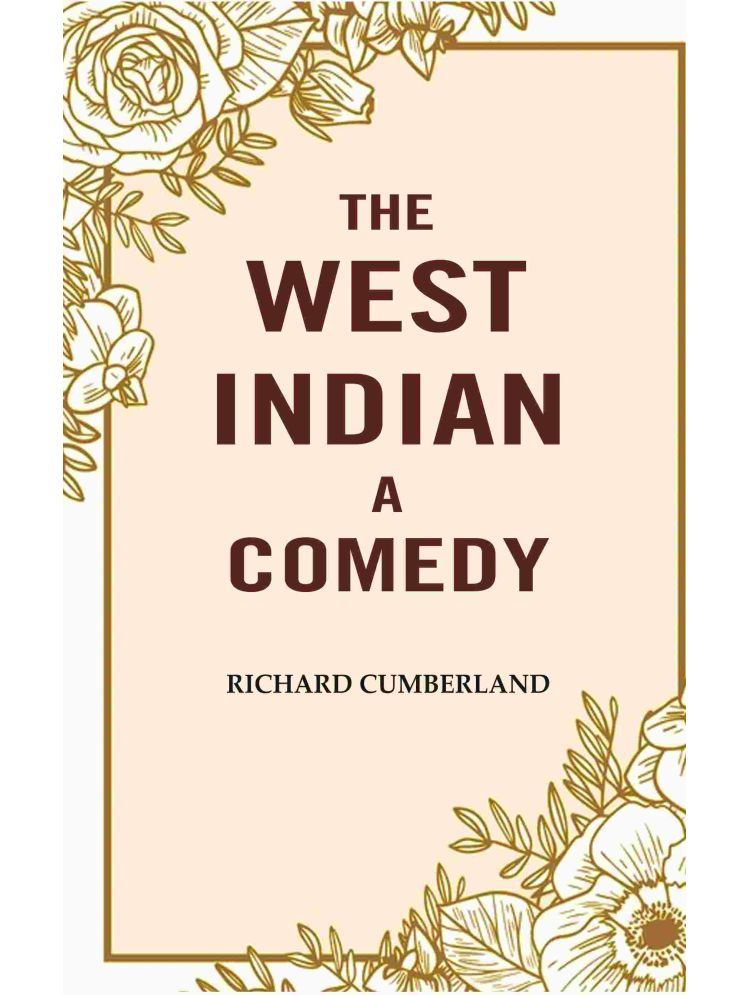     			The West Indian a comedy [Hardcover]