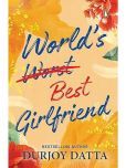 Worlds Worst Best Girlfriend Paperback  8 September 2023