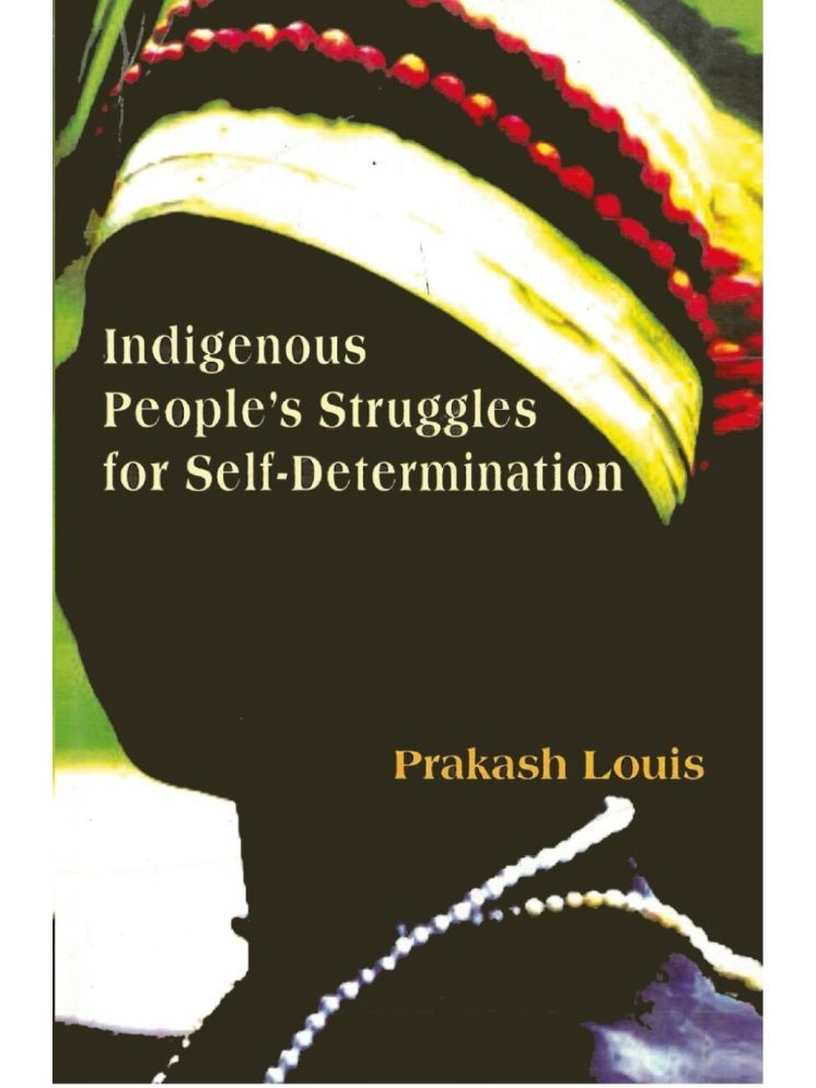     			Indigenous People's Struggles For Self