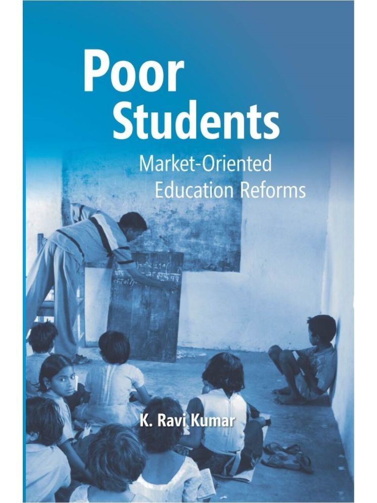     			Poor Students: MarketOriented Education Reforms