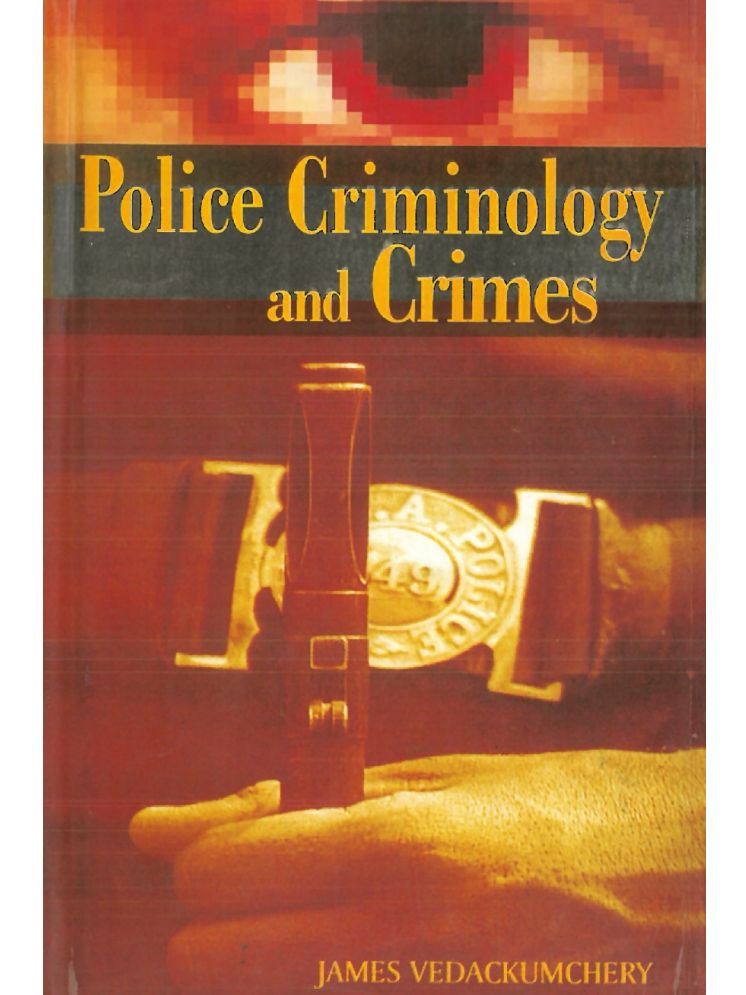     			Police Criminology and Crimes