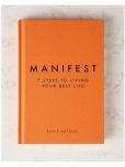 Manifest: 7 Steps to living your best life