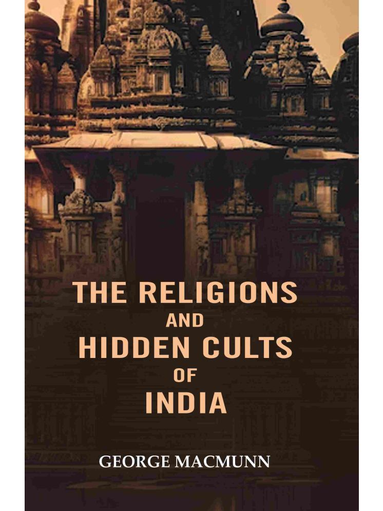     			The Religions and Hidden Cults of India