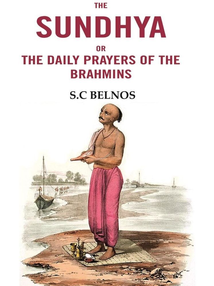     			The Sundhya or the daily prayers of the Brahmins [Hardcover]