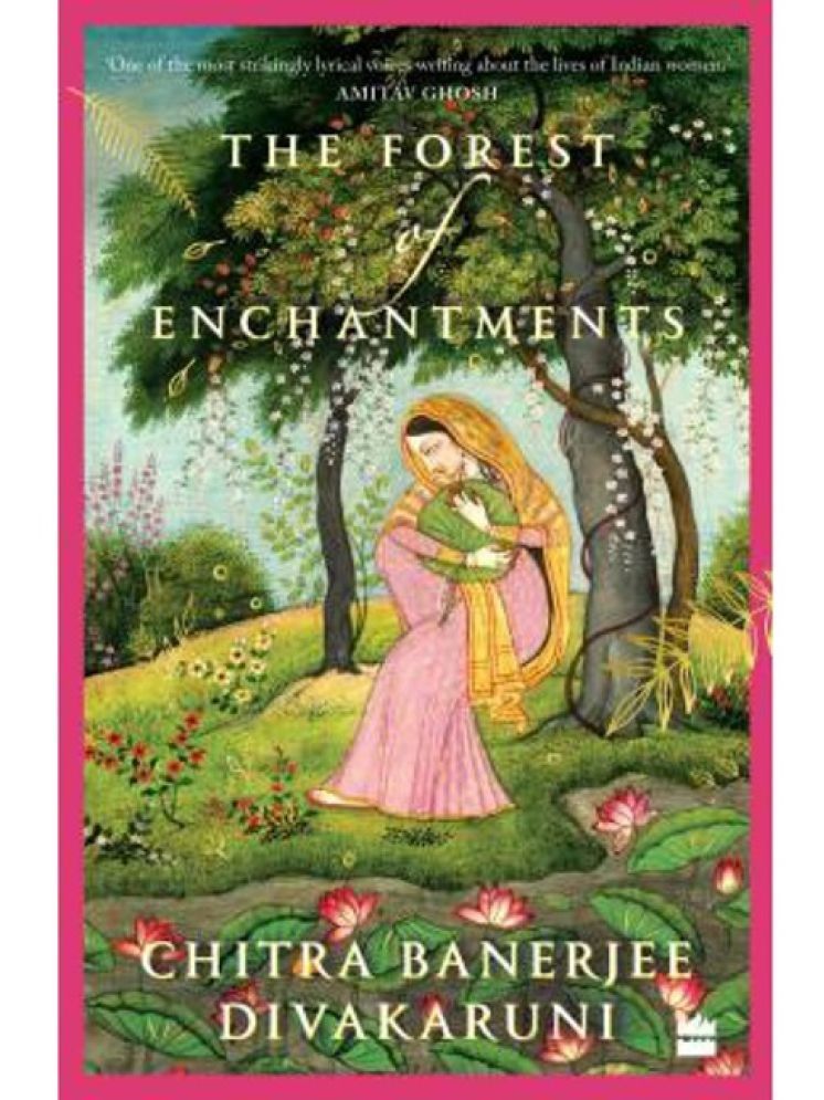     			The Forest of Enchantments By Divakaruni Chitra Banerjee