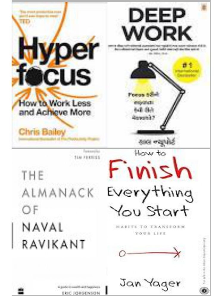     			Hyperfocus + The Almanack Of Naval Ravikant + Deep Work + How to Finish Everything You Start