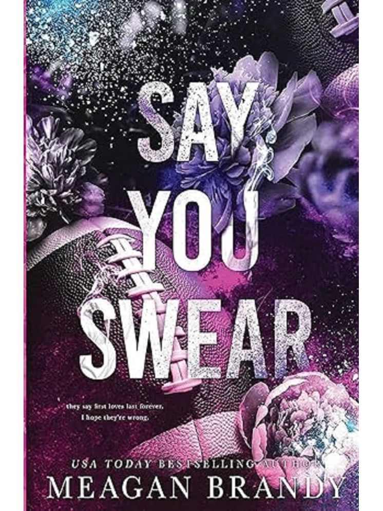     			Say You Swear Paperback Import 18 February 2022